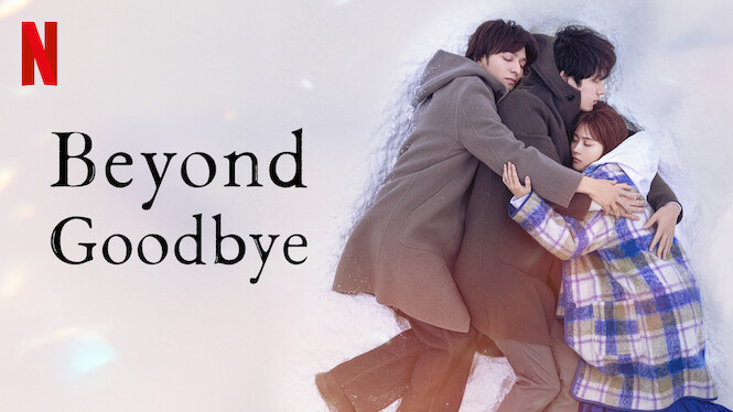 Beyond Goodbye